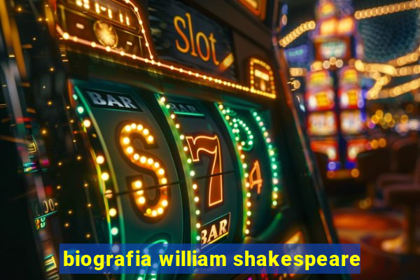 biografia william shakespeare